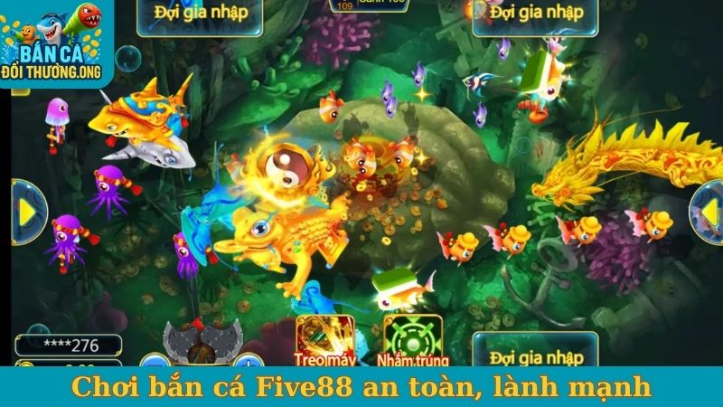 Chơi bắn cá Five88 an toàn, lành mạnh