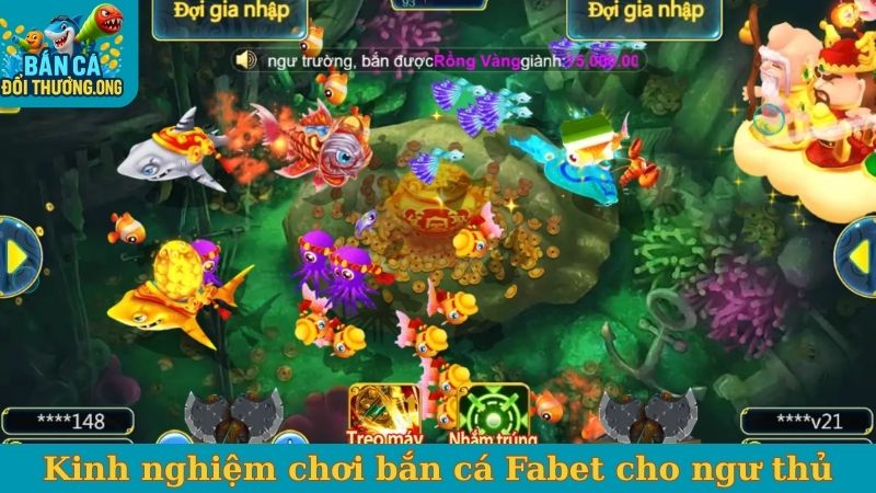 Kinh nghiệm chơi bắn cá Fabet cho ngư thủ