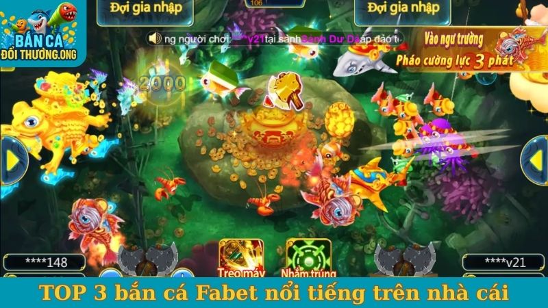 TOP 3 bắn cá Fabet nổi tiếng trên nhà cái