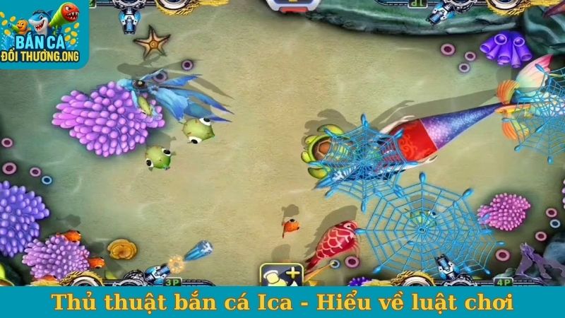 Thủ thuật bắn cá Ica - Hiểu về luật chơi