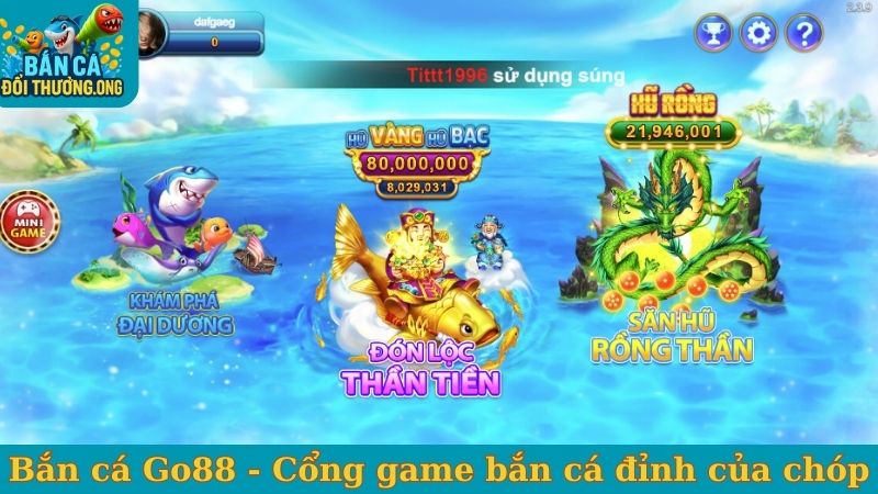 Bắn cá Go88 - Cổng game bắn cá đỉnh của chóp