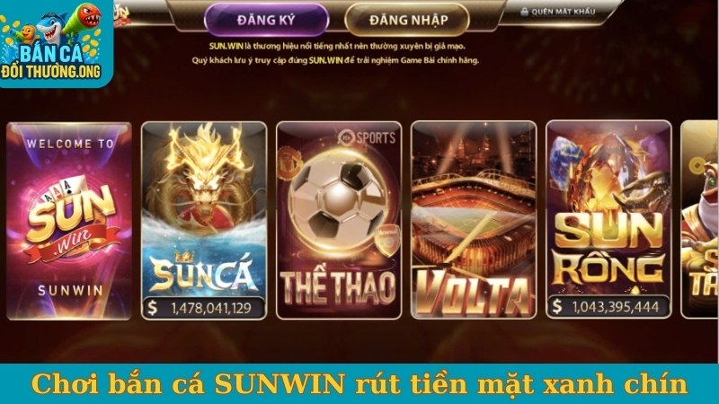 Chơi bắn cá SUNWIN rút tiền mặt xanh chín