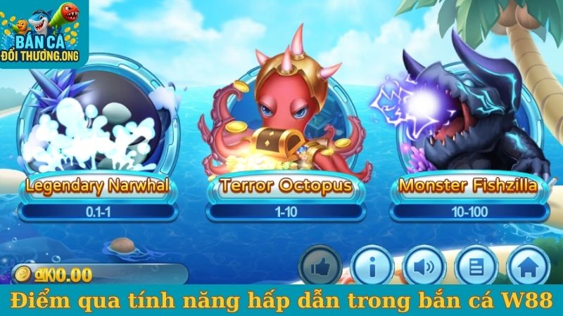 Điểm qua tính năng hấp dẫn trong bắn cá W88