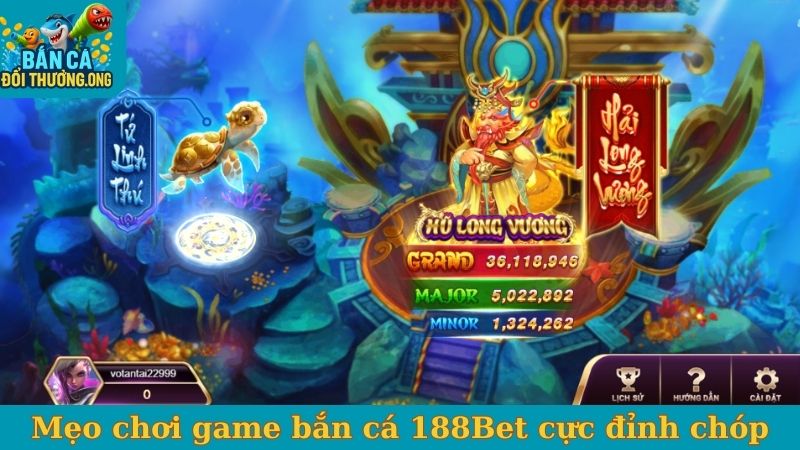 Mẹo chơi game bắn cá 188Bet cực đỉnh chóp