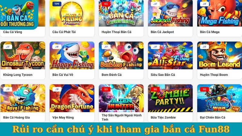 Rủi ro cần chú ý khi tham gia bắn cá Fun88